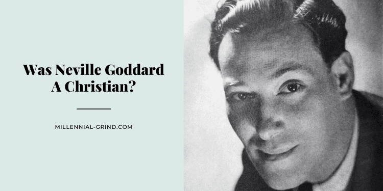 Was Neville Goddard A Christian