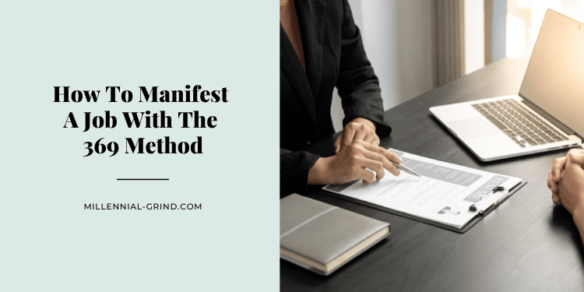 How To Manifest A Job With The 369 Method