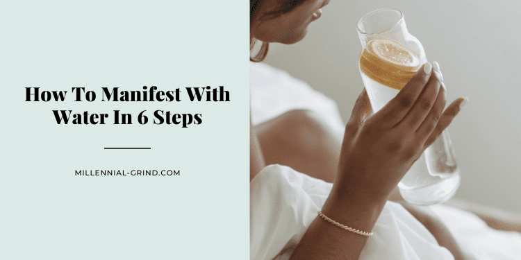 How To Manifest With Water In 6 Steps